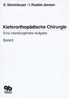 Kieferorthopädische Chirurgie. Eine interdisziplinäre Aufgabe / Kieferorthopädische Chirurgie Band 2