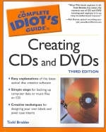 Complete Idiot's Guide to Creating Your Own Cds And Dvds (Third Edition)