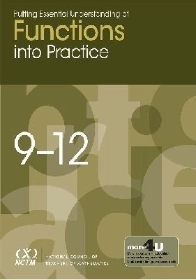 Putting Essential Understanding of Functions Into Practice in Grades 9-12 - Robert Ronau, Dan Meyer, Terry Crites