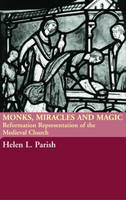 Monks, Miracles and Magic -  Helen L. Parish