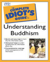 Complete Idiot's Guide to Understanding Buddhism - Gary Gach