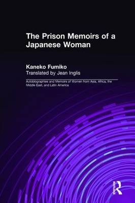 Prison Memoirs of a Japanese Woman -  Kaneko Fumiko,  Mikiso Hane,  Jean Inglis