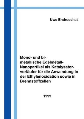 Mono- und bimetallische Edelmetall - Nanopartikel als KatalysatorvorlÃ¤ufer fÃ¼r die Anwendung in der Ethylenoxidation