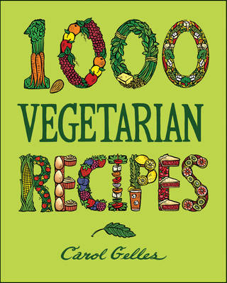 The 1000-recipe Vegetarian Cookbook -  Gelles