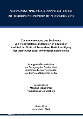 Zusammensetzung des Sediments von wiederholten standardisierten Spülungen von Uteri der Stute mit besonderer Berücksichtigung der Vitalität der dabei gewonnenen Epithelzellen