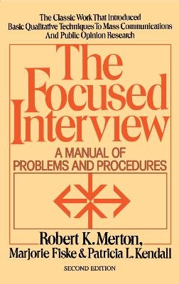 Focused Interview - Robert K. Merton