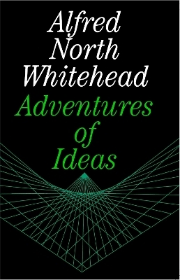 Adventures of Ideas - Alfred North Whitehead