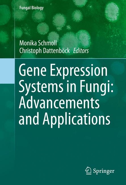 Gene Expression Systems in Fungi: Advancements and Applications - 