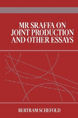 Mr Sraffa on Joint Production and Other Essays