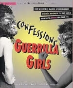 Confessions of the Guerrilla Girls - The Guerrilla Girls