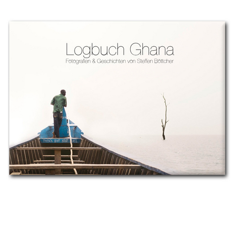 Logbuch Ghana - Steffen &raquo;Stilpirat&laquo; B&ouml;ttcher