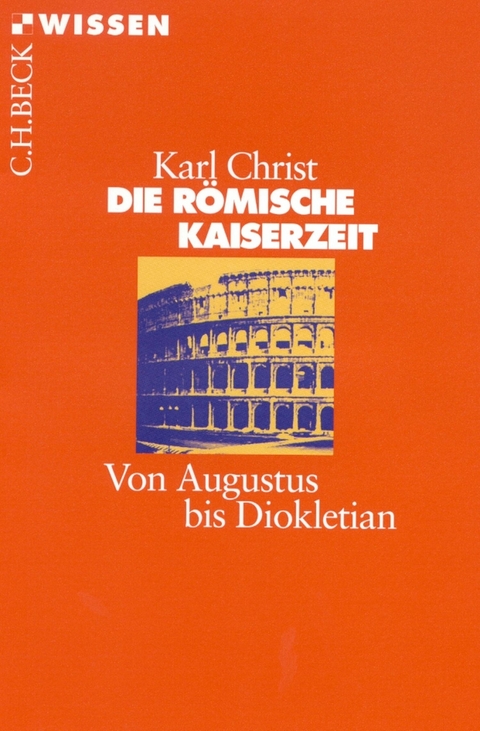 Die R&ouml;mische Kaiserzeit - Karl Christ