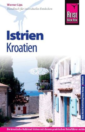 Reise Know-How Kroatien: Istrien - Werner Lips