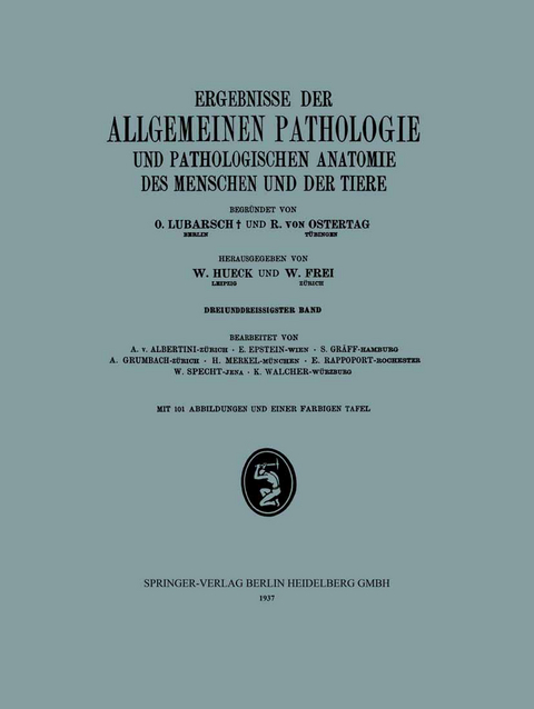 Ergebnisse der Allgemeinen Pathologie und Pathologischen Anatomie des Menschen und der Tiere - W. Hueck, W. Frei, A. v. Albertini, E. Epstein, S. Gr&auml;ff, A. Grumbach, H. Merkel, E. Rappoport, W. Specht, K. Walcher