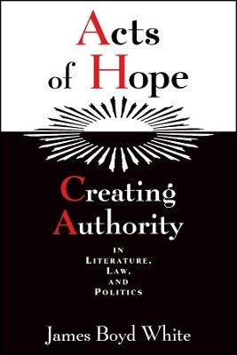 Acts of Hope - James Boyd White