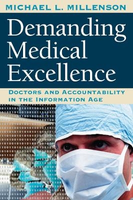 Demanding Medical Excellence - Michael L. Millenson
