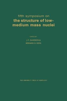 Fifth Symposium on the Structure of Low-Medium Mass Nuclei - 