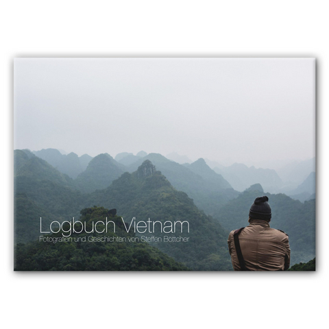 Logbuch Vietnam - Steffen B&ouml;ttcher