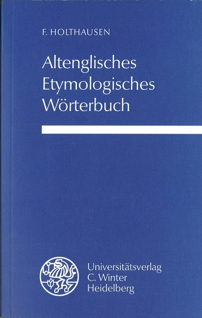Altenglisches etymologisches W&ouml;rterbuch - Ferdinand Holthausen