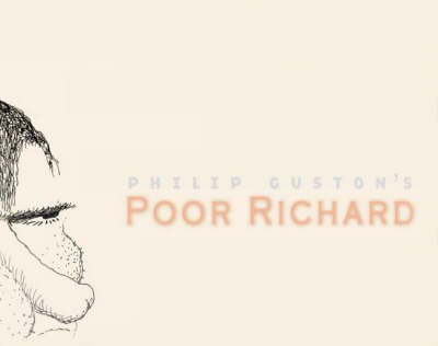 Philip Guston's "Poor Richard" - Philip Guston, Debra Bricker Balken