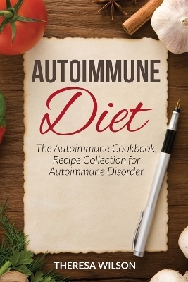 Autoimmune Diet - Theresa Wilson