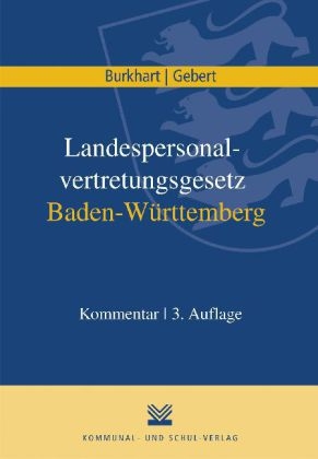 Landespersonalvertretungsgesetz Baden-W&uuml;rttemberg - Harald Burkhart, Hermann Gebert