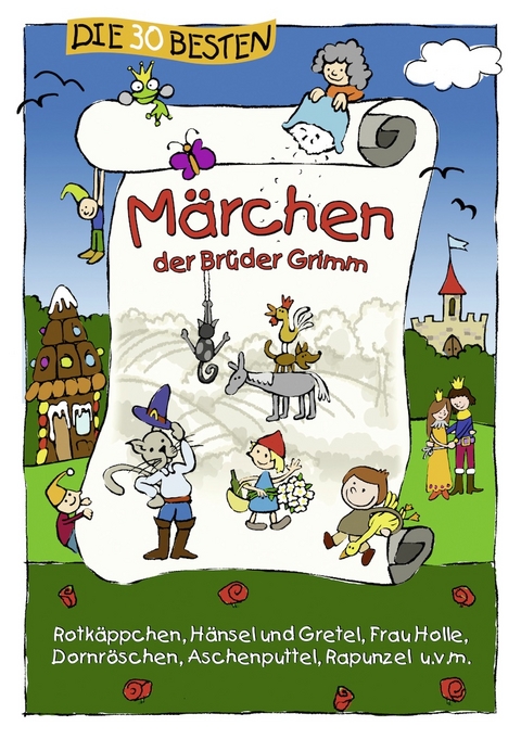 Die 30 besten M&auml;rchen der Br&uuml;der Grimm - 