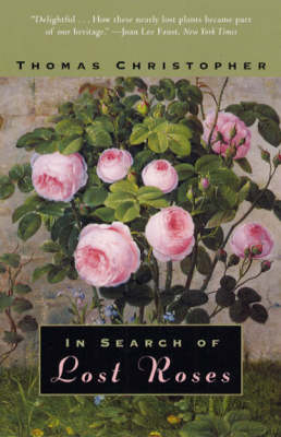 In Search of Lost Roses - Thomas Christopher