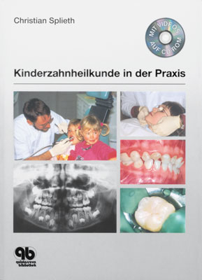 Kinderzahnheilkunde in der Praxis - Christian Splieth