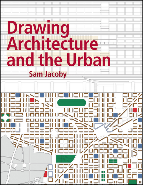 Drawing Architecture and the Urban - Sam Jacoby