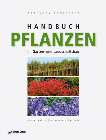 Handbuch Pflanzen im Garten- und Landschaftsbau - Wolfgang Borchardt
