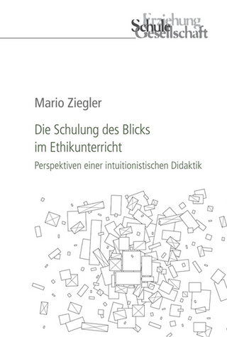 Die Schulung des Blicks im Ethikunterricht