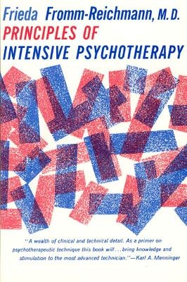 Principles of Intensive Psychotherapy - Frieda Fromm-Reichmann