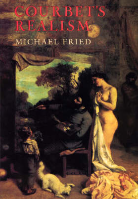 Courbet's Realism - Michael Fried