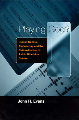 Playing God? - John H. Evans