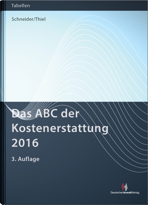 Das ABC der Kostenerstattung 2016 - Norbert Schneider, Lotte Thiel