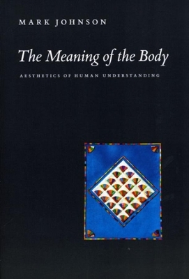 The Meaning of the Body - Mark Johnson