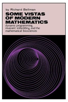 Some Vistas of Modern Mathematics - Richard Bellman