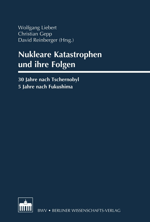 Nukleare Katastrophen und ihre Folgen - 