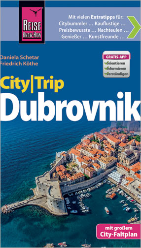 Reise Know-How CityTrip Dubrovnik - Daniela Schetar, Friedrich K&ouml;the