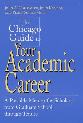 The Chicago Guide to Your Academic Career