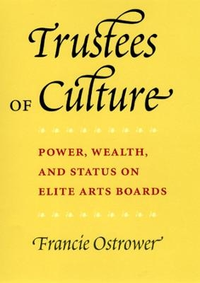 Trustees of Culture - Francie Ostrower