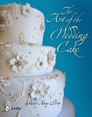 The Art of the Wedding Cake - Mary Anne Pirro
