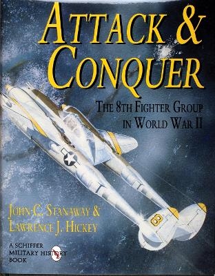 Attack & Conquer - John Stanaway, Lawrence J. Hickey