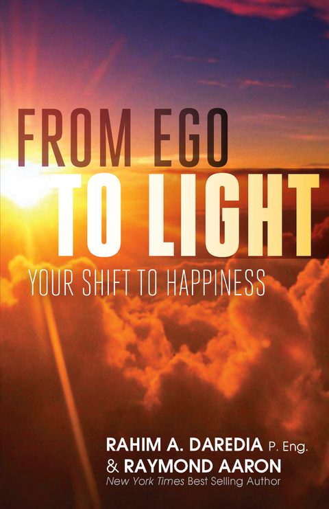 From Ego To Light -  Raymond Aaron,  Rahim A. Daredia