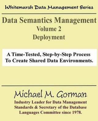 Data Semantics Management, Volume 2, Deployment