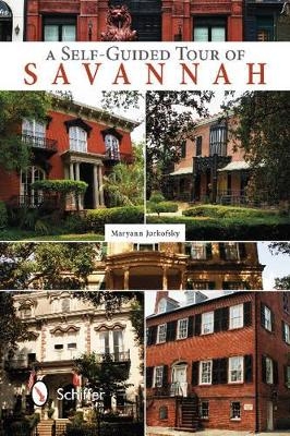 Self-Guided Tour of Savannah - Maryann Jurkofsky