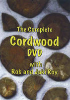 The Complete Cordwood DVD - Rob Roy, Jaki Roy