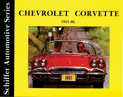 Chevrolet Corvette 1953-1986 - Ltd. Schiffer Publishing
