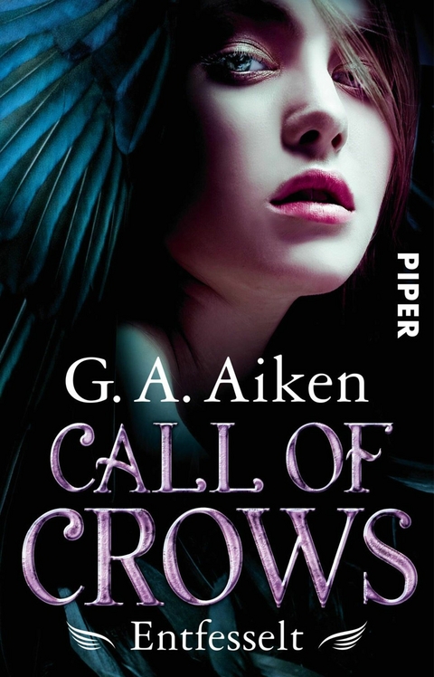 Call of Crows - Entfesselt -  G. A. Aiken